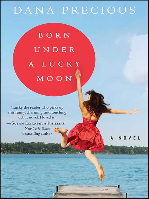 Title details for Born Under a Lucky Moon by Dana Precious - Available